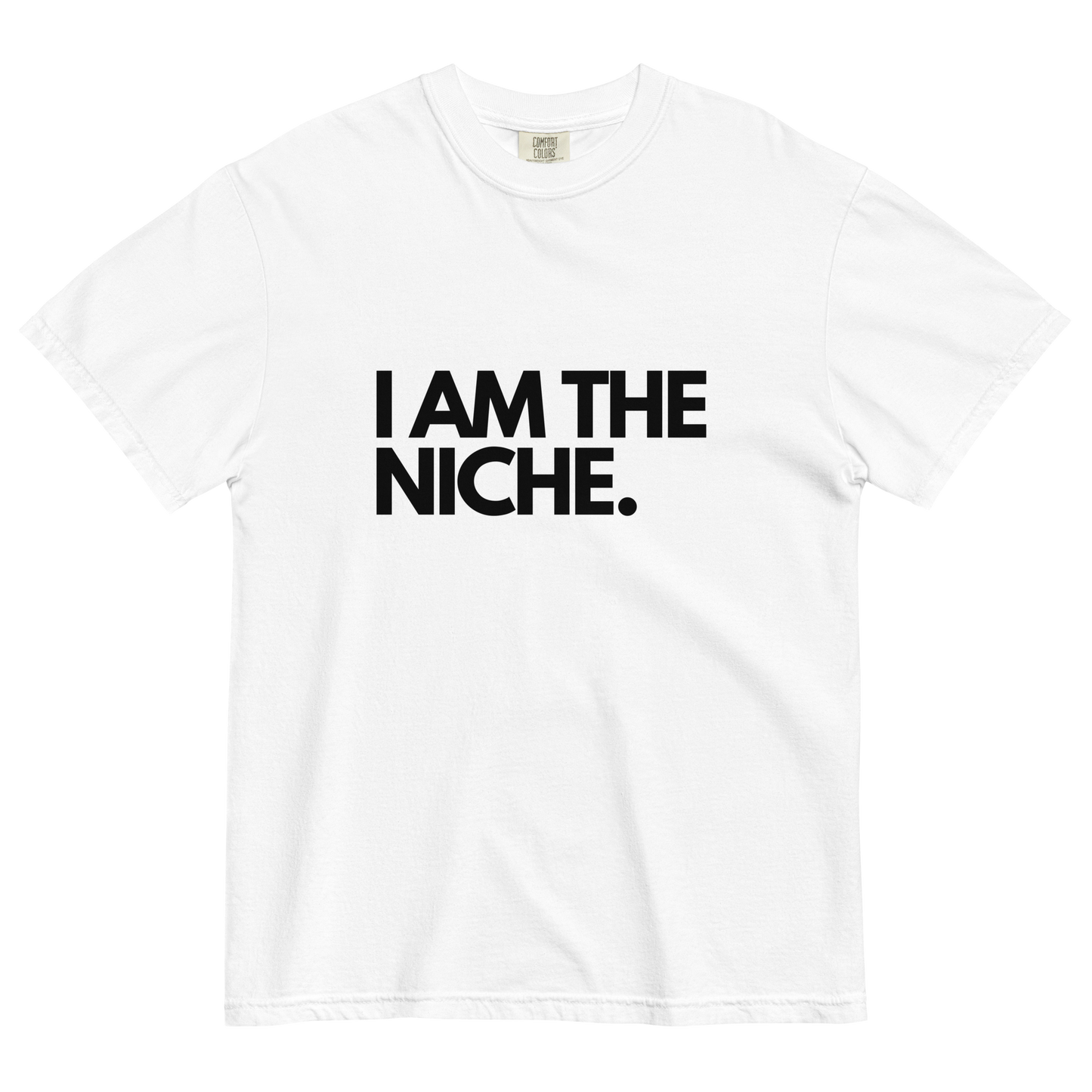 Small Business Owner - Entrepreneur Tee - I am the Niche Unisex Shirt